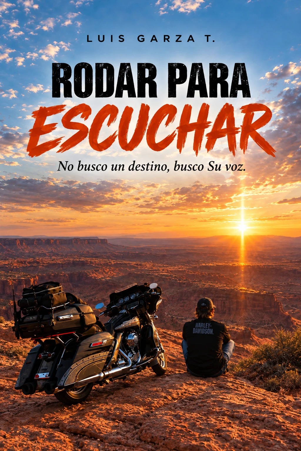 Portada del libro Rodar para Escuchar, de Luis Garza T.: un motociclista sentado frente a un cañón al atardecer
